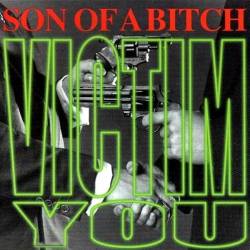 Son Of A Bitch : Victim You
